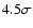 $4.5 \sigma$