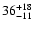 $\rm 36^{+18}_{-11}$