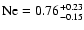 $\rm Ne = 0.76^{+0.23}_{-0.15}$