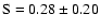 $\rm S = 0.28\pm0.20$