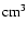 ${\rm cm}^{3}$