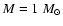$M=1~M_{\odot}$