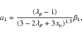 \begin{displaymath}%
a_1={(\lambda_\rho-1)\over(3-2\lambda_\rho+3x_{\rm _N})^{1.5}}\beta_1,
\end{displaymath}
