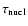 $\tau_{\rm nucl}$