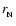 $r_{\rm _N}$