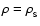 $\rho=\rho_{\rm _S}$