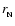 $r_{\rm _N}$