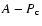 $A-P_{\rm c}$