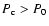 $P_{\rm c} > P_0$