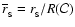$\overline{r}_{\rm _S}=r_{\rm _S}/R({\cal C})$
