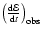 $\left (\frac{{\rm d}{\mathcal E}}{{\rm d}t}\right )_{\rm obs}$