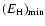 $(E_{\rm H})_{\rm min}$