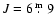 $J=6\hbox{$~.\!\!^{\rm m}$ }9$