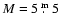 $M=5\hbox{$~.\!\!^{\rm m}$ }5$