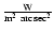 $\frac{\rm W}{\rm m^{2}~arcsec^{2}}$
