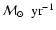 ${\cal M}\hbox{$_{\odot}$ }~{\rm yr}^{-1}$
