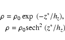 \begin{eqnarray*}\rho=\rho_0 \exp~(-z^*/h_z), \\
\rho=\rho_0 {\rm sech}^2~(z^*/h_z)
\end{eqnarray*}