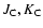 $J_{\rm C}, K_{\rm C}$