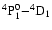 ${\rm ^4P^0_1{-}^4D_1}$