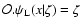 ${\cal O}.\psi_{\rm L}(x\vert\zeta) = \zeta$