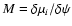 $M=\delta\mu_i/\delta\psi$