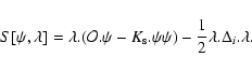 \begin{displaymath}S[\psi,\lambda] = \lambda.({\cal O}.\psi-K_{\rm s}.\psi\psi)
- \frac{1}{2}\lambda.\Delta_i.\lambda.
\end{displaymath}