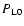 $P_{\rm L0}$