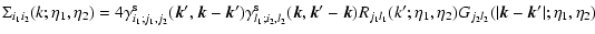 $\displaystyle \Sigma_{i_1 i_2}(k;\eta_1,\eta_2) = 4
\gamma^{\rm s}_{i_1;j_1,j_2...
... l_1}(k';\eta_1,\eta_2) G_{j_2 l_2}(\vert{\vec k}-{\vec k}'\vert;\eta_1,\eta_2)$