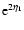 ${\rm e}^{2\eta_1}$