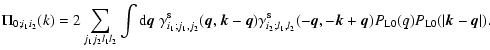 $\displaystyle \Pi_{0;i_1 i_2}(k) = 2 \sum_{j_1 j_2 l_1 l_2} \int{\rm d}{\vec q}...
... q},-{\vec k}+{\vec q}) P_{\rm L0}(q) P_{\rm L0}(\vert{\vec k}-{\vec q}\vert) .$
