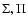 $\Sigma,\Pi$