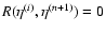 $R(\eta^{(i)},\eta^{(n+1)})=0$