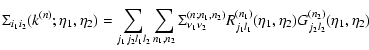 $\displaystyle \Sigma_{i_1 i_2}(k^{(n)};\eta_1,\eta_2) = \sum_{j_1 j_2 l_1 l_2}
...
...n_1,n_2)}
R_{j_1 l_1}^{(n_1)}(\eta_1,\eta_2)
G_{j_2 l_2}^{(n_2)}(\eta_1,\eta_2)$