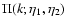 $\Pi (k;\eta _1,\eta _2)$