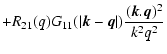 $\displaystyle + R_{21}(q) G_{11}(\vert{\vec k}-{\vec q}\vert) \frac{({\vec k}.{\vec q})^2}{k^2q^2}$