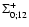 $\Sigma _{0;12}^+$