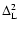 $\Delta_{\rm L}^2$
