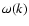 $\omega(k)$