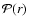 ${\cal P}(r)$