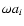 $\omega a_i$