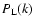 $P_{\rm L}(k)$