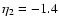 $\eta _2=-1.4$
