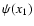 $\psi(x_1)$