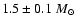 $1.5\pm0.1~M_{\odot}$