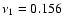 $\nu_1 = 0.156$