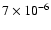 $ 7 \times 10^{-6}$