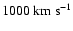 $1000~\mbox{km~s}^{-1}$