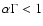 $\alpha\Gamma <1$