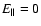 $E_\parallel =0$