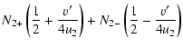 $\displaystyle N_{2+}\left( \frac12+\frac {v'}{4u_2}\right)+
N_{2-}\left( \frac12-\frac {v'}{4u_2}\right)$